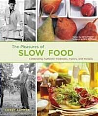 The Pleasures of Slow Food (Paperback)