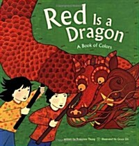 Red Is a Dragon: A Book of Colors (Paperback)