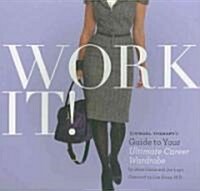 Work It!: Visual Therapys Guide to Your Ultimate Career Wardrobe (Paperback)