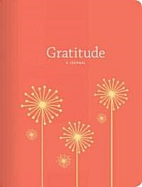 Gratitude: A Journal: (Thankfulness Journal, Journal for Women) (Hardcover)