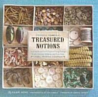 French General: Treasured Notions: Inspiration and Craft Projects Using Vintage Beads, Buttons, Ribbons, and Trim from Tinsel Trading Company (Hardcover)