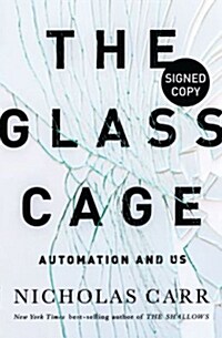 The Glass Cage : Automation and Us (Paperback, International)