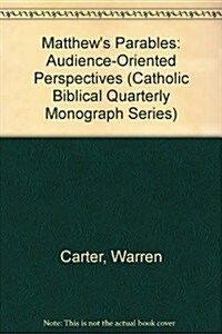 Matthews Parables: Audience Oriented Perspectives (Paperback)