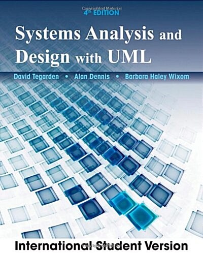 Systems Analysis and Design with UML (Paperback, 4th International student edition)