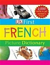 First French Picture Dictionary (DK First French) (Hardcover)