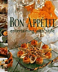 Bon Appetit Entertaining with Style (Hardcover, 1St Edition)