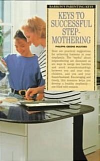 Keys to Successful Stepmothering (Paperback)