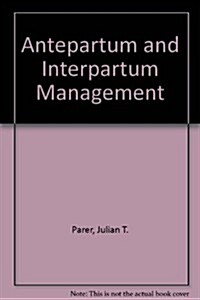 Antepartum and Intrapartum Management (Paperback)