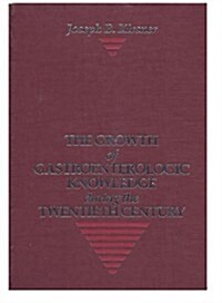 The Growth of Gastroenterologic Knowledge During the Twentieth Century (Hardcover)