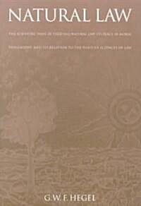 Natural Law: The Scientific Ways of Treating Natural Law, Its Place in Moral Philosophy, and Its Relation to the Positive Sciences (Paperback)