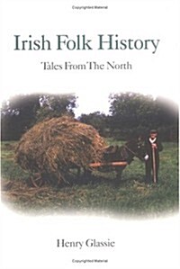 Irish Folk History: Tales from the North (Paperback, Revised)