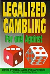 Legalized Gambling: For and Against (Hardcover)