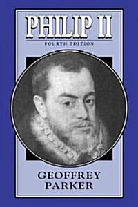 Philip II (4e, Tr) (Paperback, 4)