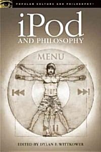 iPod and Philosophy: iCon of an ePoch (Paperback)