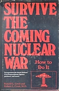 Survive the Coming Nuclear War (Hardcover)