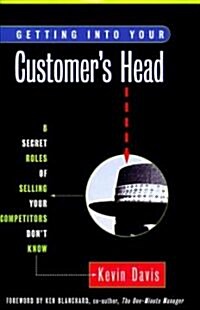 Getting into Your Customers Head (Hardcover, 1st)