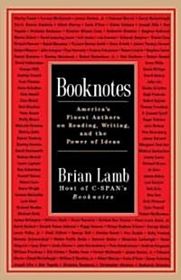 Booknotes: Americas Finest Authors on Reading, Writing, and the Power of Ideas (Paperback)