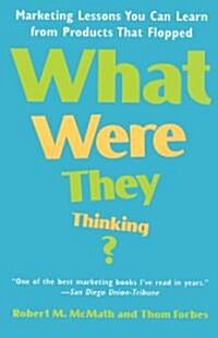 What Were They Thinking? (Paperback)