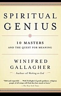 Spiritual Genius: 10 Masters and the Quest for Meaning (Paperback)