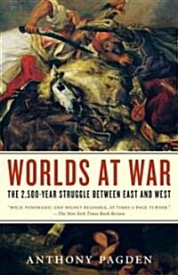Worlds at War: The 2,500-Year Struggle Between East and West (Paperback)