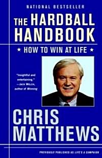 The Hardball Handbook: How to Win at Life (Paperback)