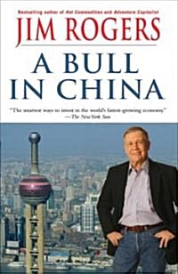 A Bull in China: Investing Profitably in the Worlds Greatest Market (Paperback)