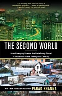 The Second World: How Emerging Powers Are Redefining Global Competition in the Twenty-First Century (Paperback)
