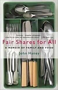 Fair Shares for All: A Memoir of Family and Food (Paperback)