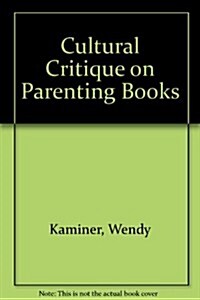 Cultural Critique on Parenting Books (Paperback)