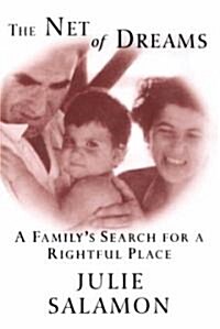 The Net of Dreams: A Familys Search for a Rightful Place (Paperback)