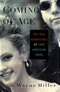 Coming of Age: The True Adventures of Two American Teens (Paperback)