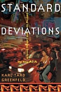 Standard Deviations: Growing Up and Coming Down in the New Asia (Paperback, Villard)