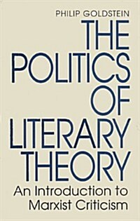 The Politics of Literary Theory: An Introduction to Marxist Criticism (Paperback)