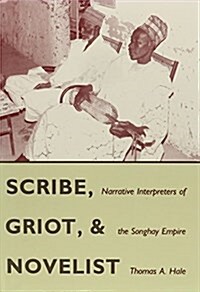 Scribe, Griot, and Novelist (Hardcover)