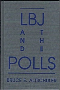 Lbj and the Polls (Hardcover)