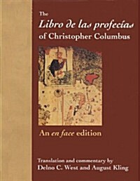 The Libro de Las Profecias of Christopher Columbus: An En Face Edition (Hardcover)