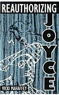 Reauthorizing Joyce (Paperback, Revised)