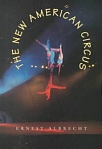 The New American Circus (Hardcover)
