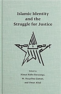 Islamic Identity and the Struggle for Justice (Hardcover)