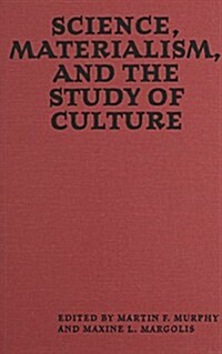 Science, Materialism, and the Study of Culture (Hardcover)