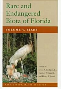 Rare and Endangered Biota of Florida: Vol. V. Birds (Paperback, Revised)