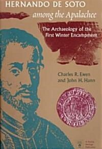 Hernando de Soto Among the Apalachee: The Archaeology of the First Winter Encampment (Paperback)
