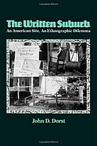 [중고] The Written Suburb: An American Site, an Ethnographic Dilemma (Paperback)