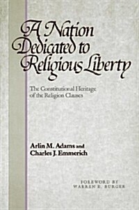 A Nation Dedicated to Religious Liberty (Paperback)
