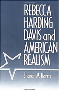 Rebecca Harding Davis and American Realism (Paperback)