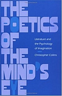 The Poetics of the Minds Eye: Literature and the Psychology of Imagination (Paperback)