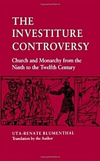 The Investiture Controversy: Church and Monarchy from the Ninth to the Twelfth Century (Paperback, Revised)