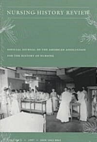 Nursing History Review, Volume 5: Official Journal of the American Association for the History of Nursing (Paperback)