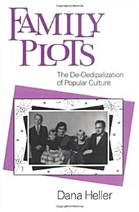 Family Plots: The de-Oedipalization of Popular Culture (Paperback)