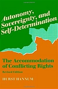 Autonomy, Sovereignty, and Self-Determination: The Accommodation of Conflicting Rights (Paperback, Revised)